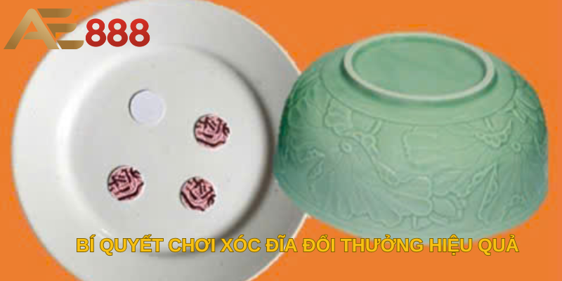 Bí quyết chơi xóc đĩa đổi thưởng hiệu quả