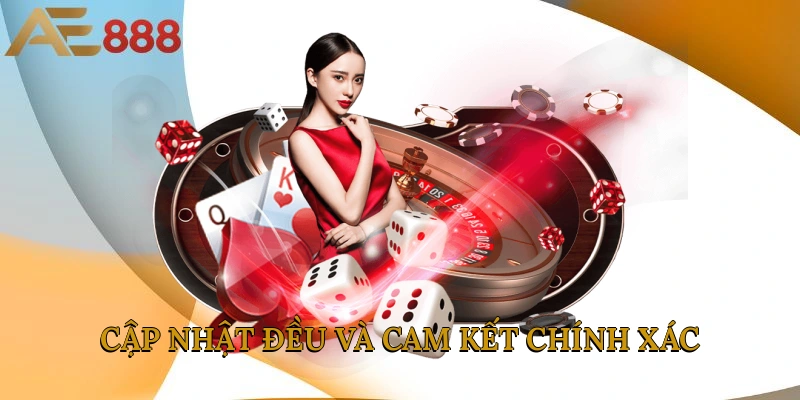 Cập nhật đều và cam kết chính xác