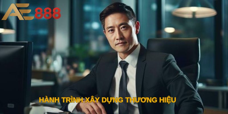 Hành trình xây dựng thương hiệu