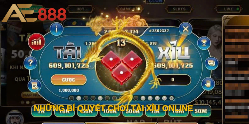 Những bí quyết chơi Tài Xỉu Online