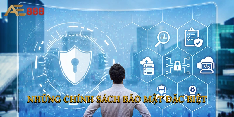 Những chính sách bảo mật đặc biệt tại AE888