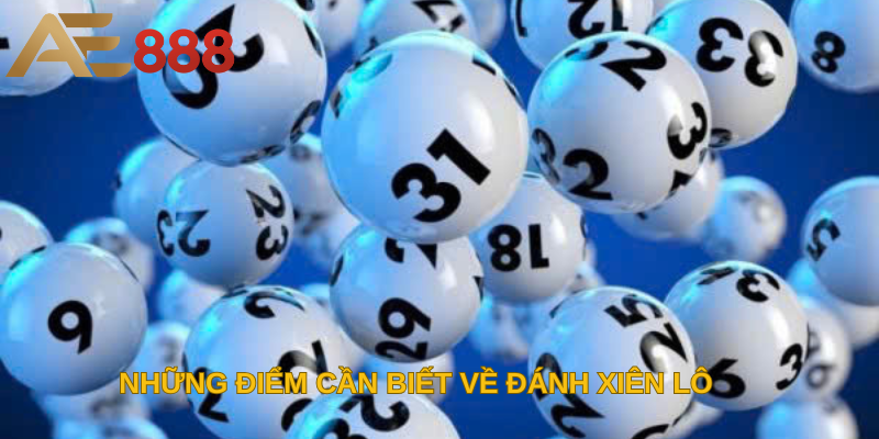 Những điểm cần biết về đánh xiên lô