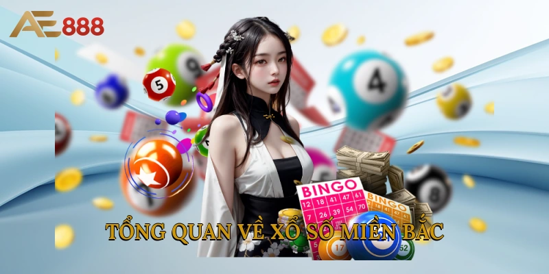 Tổng quan về xổ số miền Bắc  