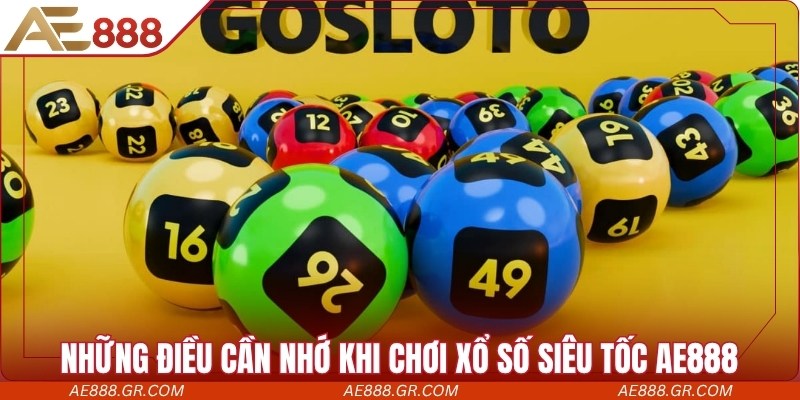 Những điều cần nhớ khi chơi xổ số siêu tốc AE888